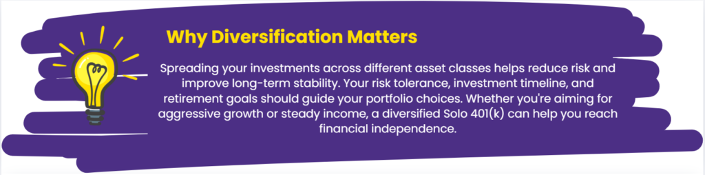Explanation of why diversification matters in a Solo 401(k), emphasizing risk reduction, stability, and financial independence.